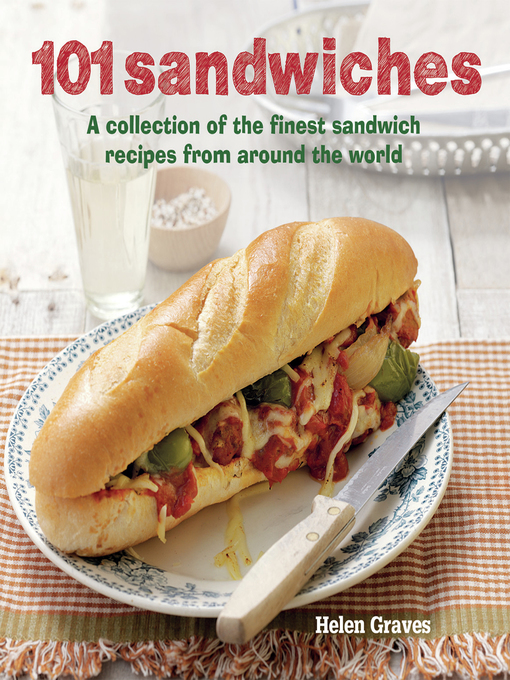 Title details for 101 Sandwiches by Helen Graves - Available